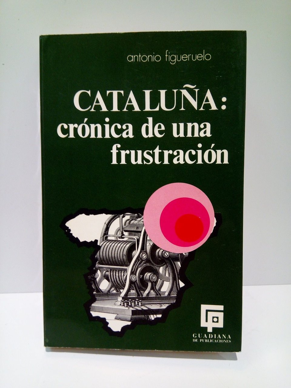 CATALUÑA: Crónica de una frustración / Prol. de M. Vázquez …