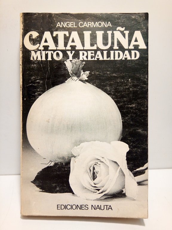 Cataluña: Mito y realidad