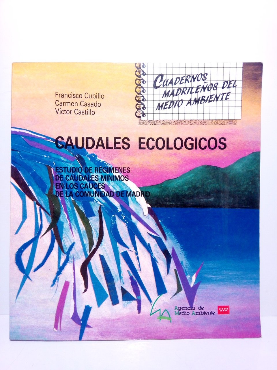 Caudales Ecológicos. Estudio de regímenes de caudales mínimos en los …