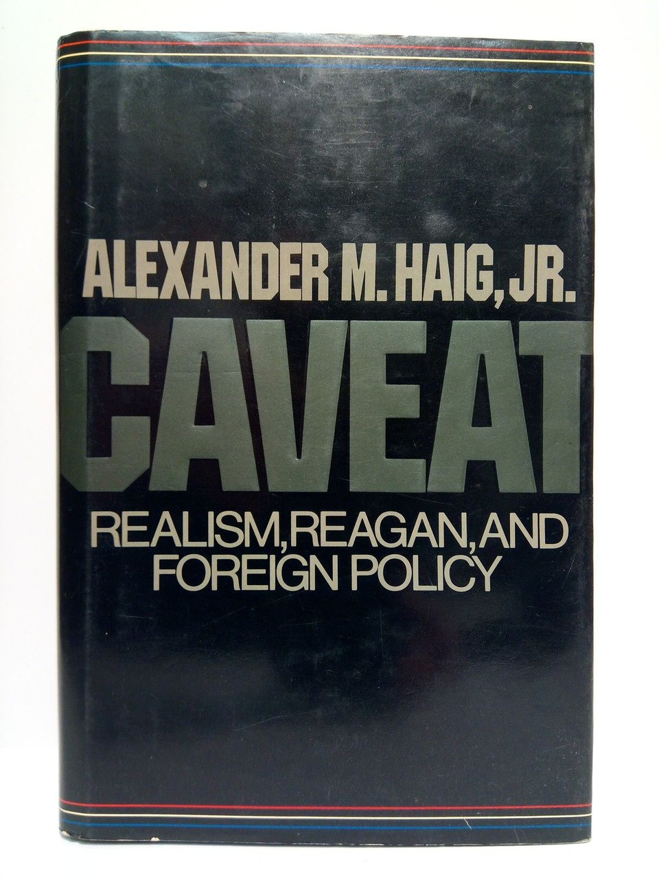 CAVEAT: Realism, Reagan, and Foreign Policy