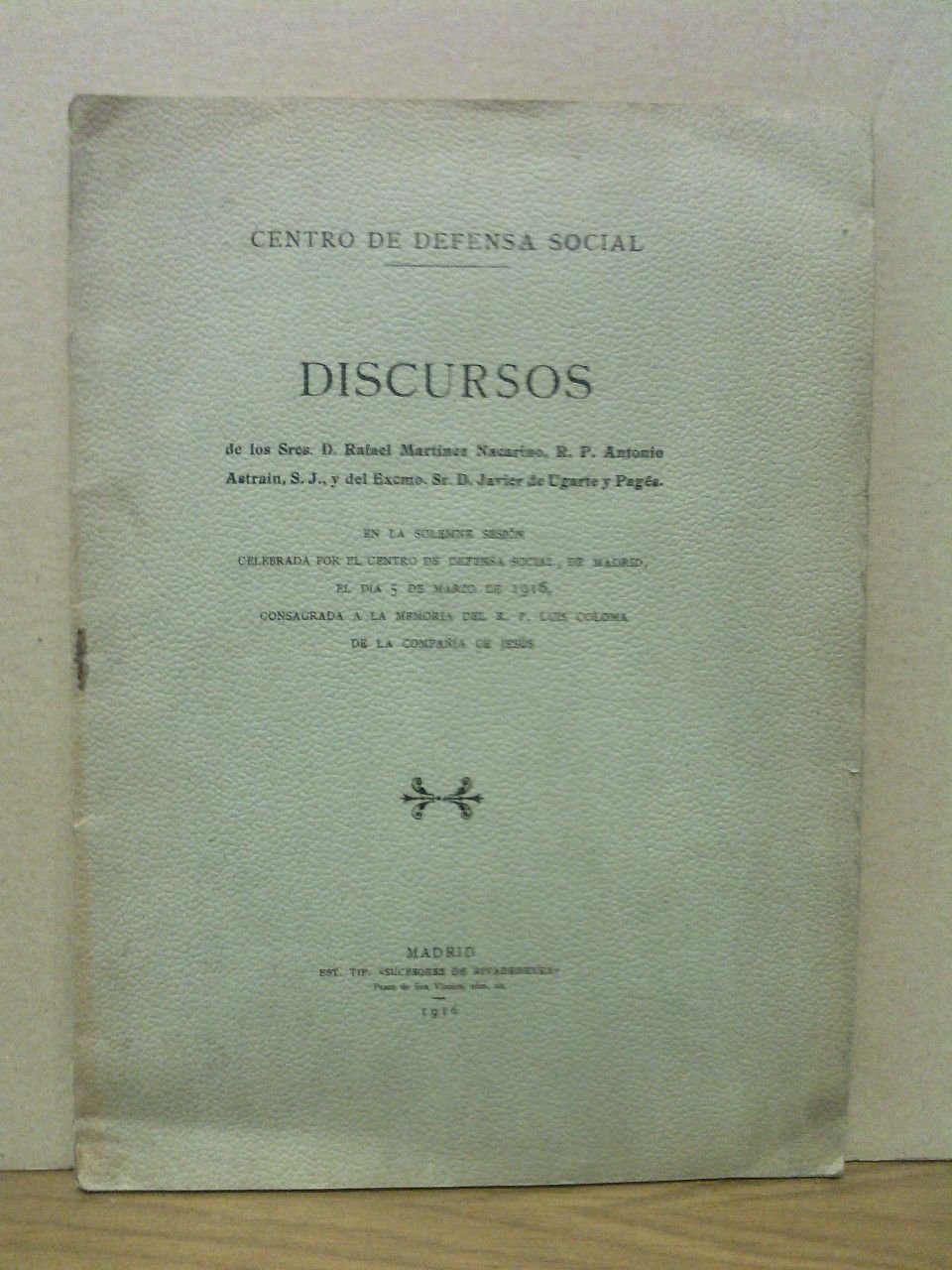 Centro de Defensa Social: DISCURSOS en memoria del R. P. …