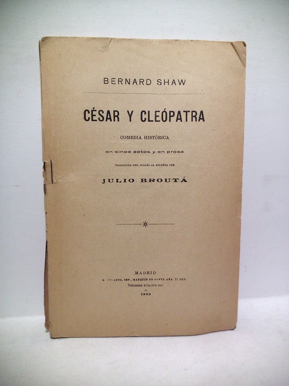 César y Cleópatra. (Comedia histórica en cinco actos y en …