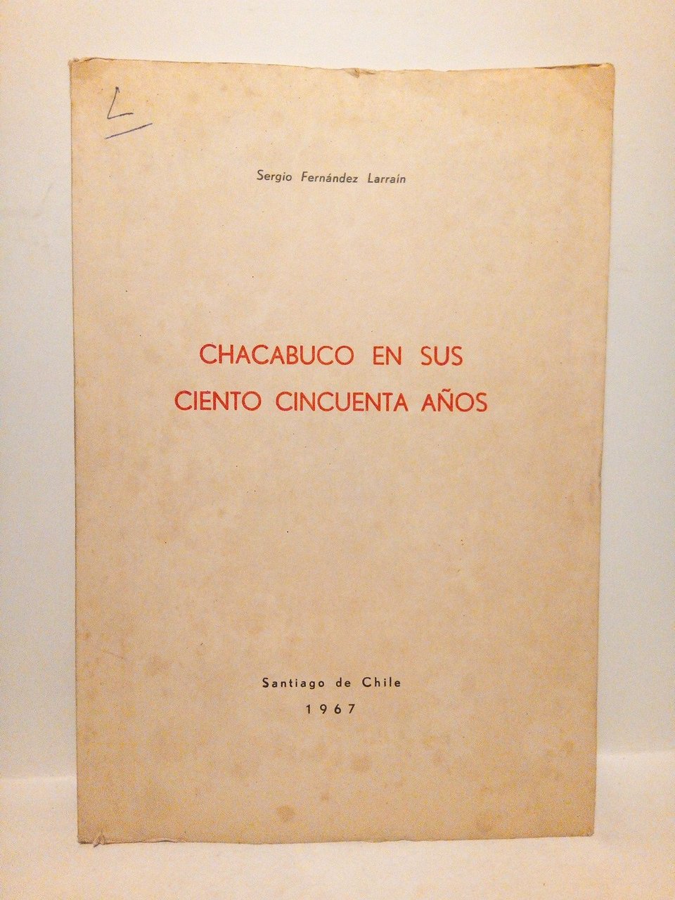 Chacabuco en sus ciento cincuenta años