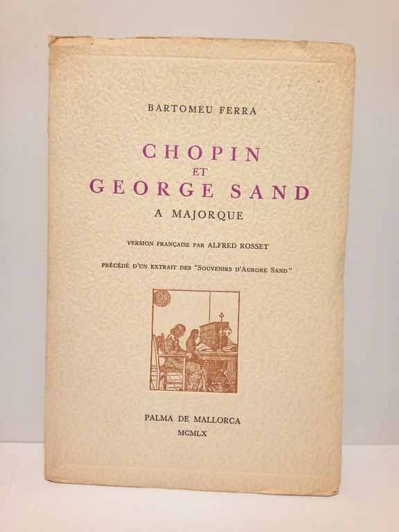 Chopin et George Sand a Majorque / Version française par …