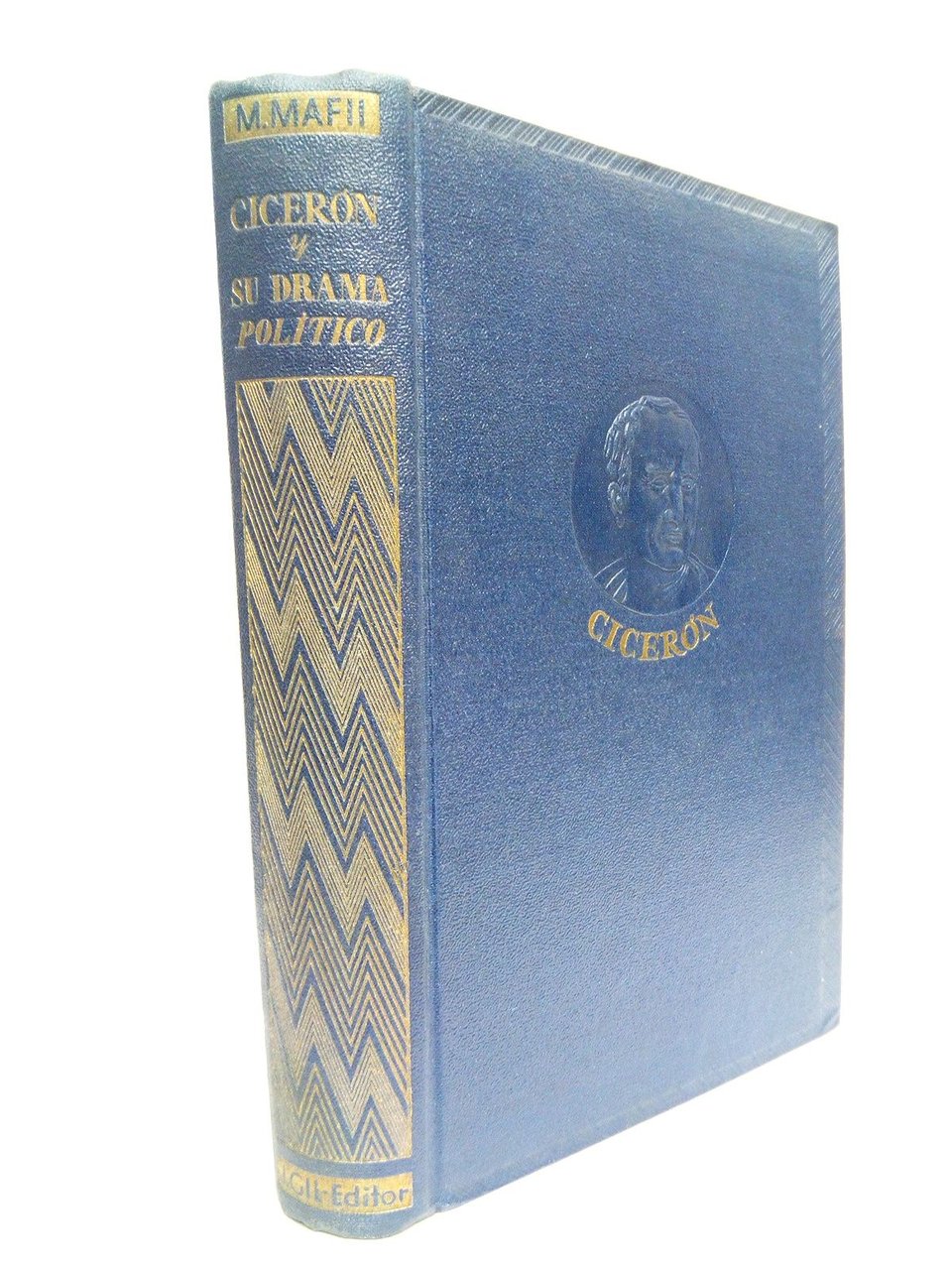 Cicerón y su drama político / Traducción de Agustín Esclasans