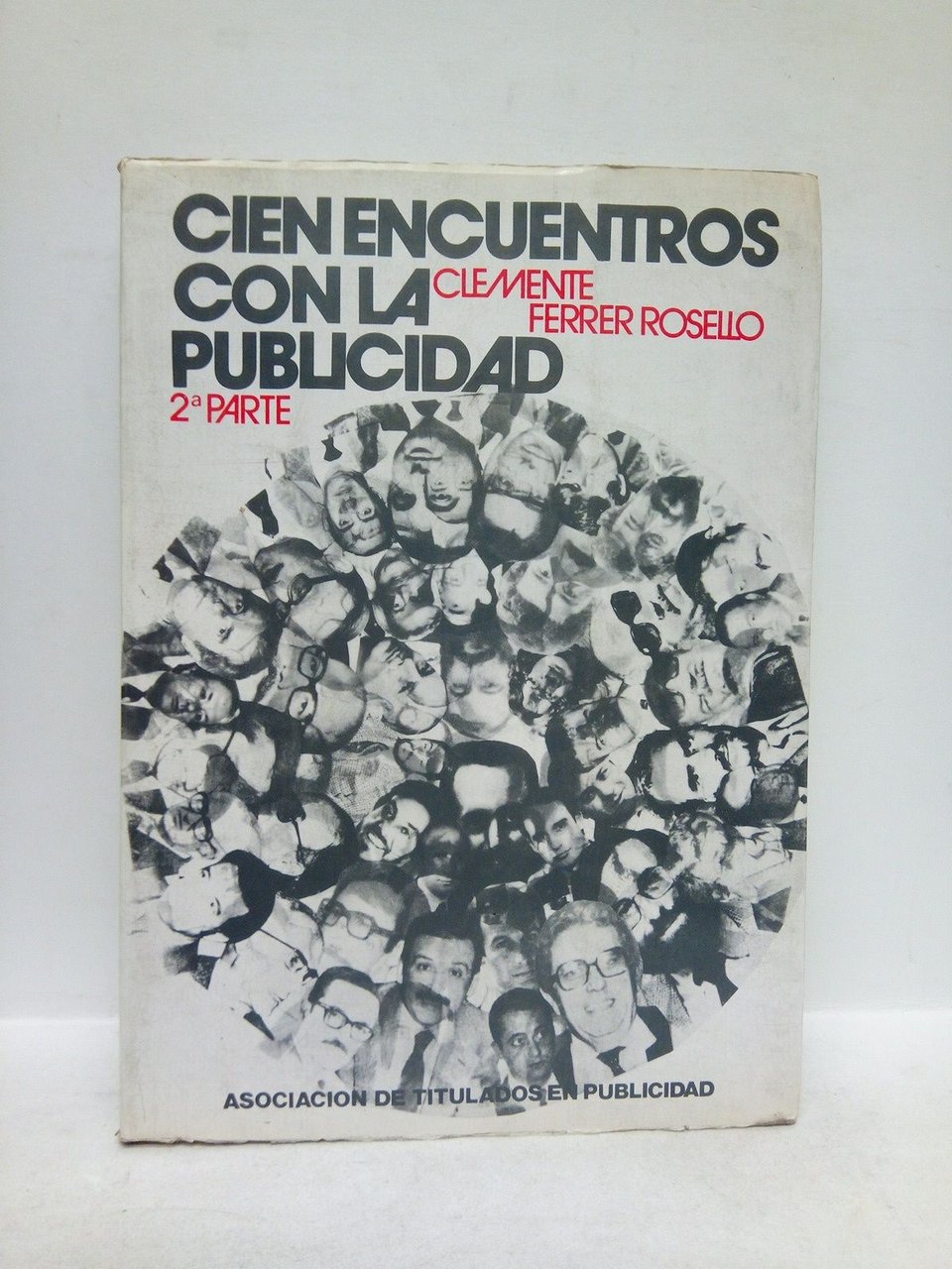 Cien encuentros con la publicidad. (2ª Parte)