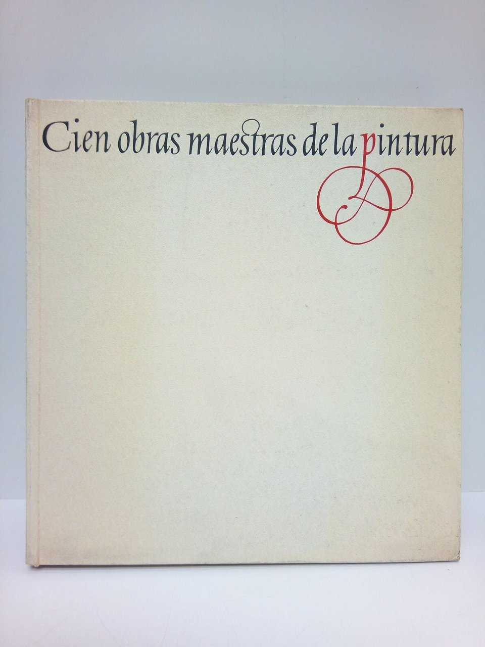 Cien obras maestras de la pintura / Con un prefacio …