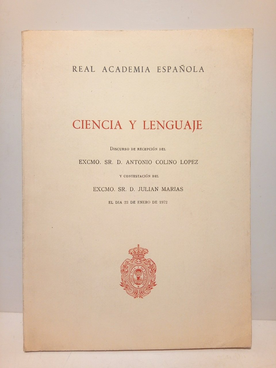 Ciencia y lenguaje. (Discurso de ingreso en la R. A. …