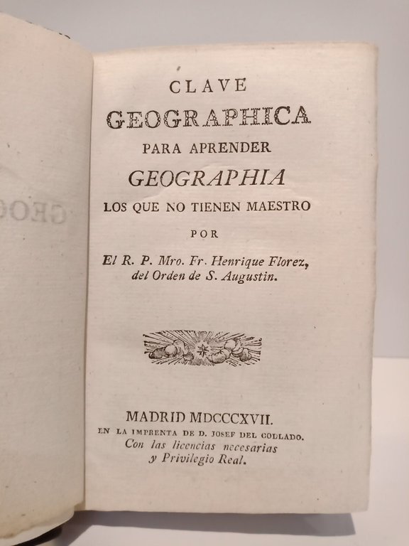 Clave geographica para aprender geographia los que no tienen maestro