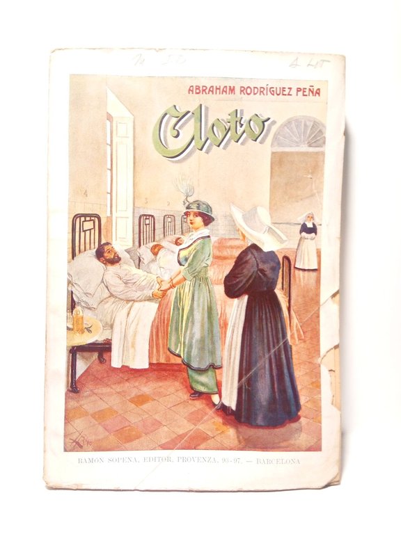 Cloto. (Novela) / Prólogo: "Abraham Rodriguez Peña", por P. de …