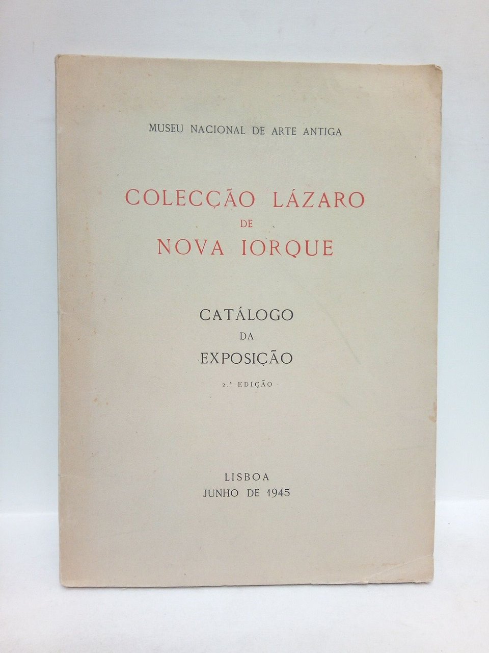 Colecçao Lázaro de Nova Iorque. Catálogo da Exposiçao. (Lisboa, junho …