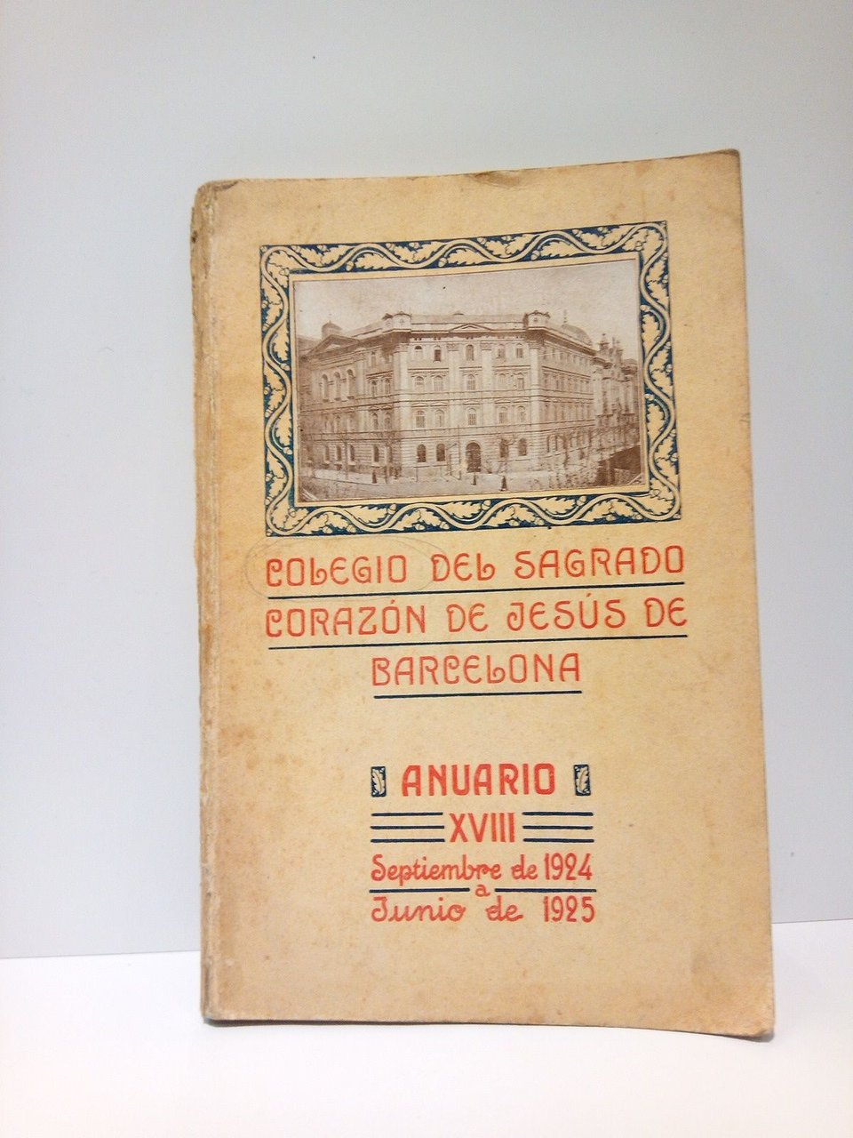 Colegio del Sagrado Corazón de Jesús de Barcelona: ANUARIO XVIII. …