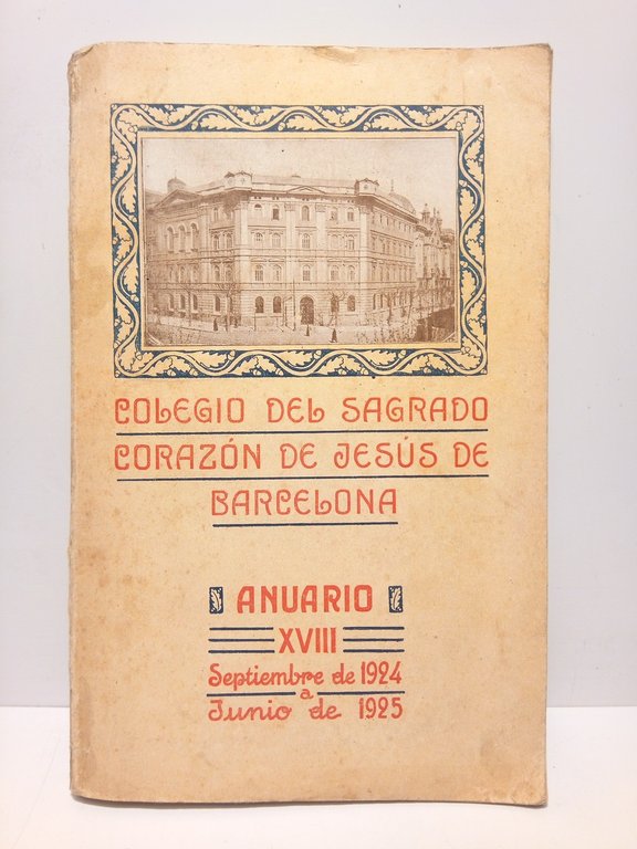 Colegio del Sagrado Corazón de Jesús de Barcelona: ANUARIO XVIII. …