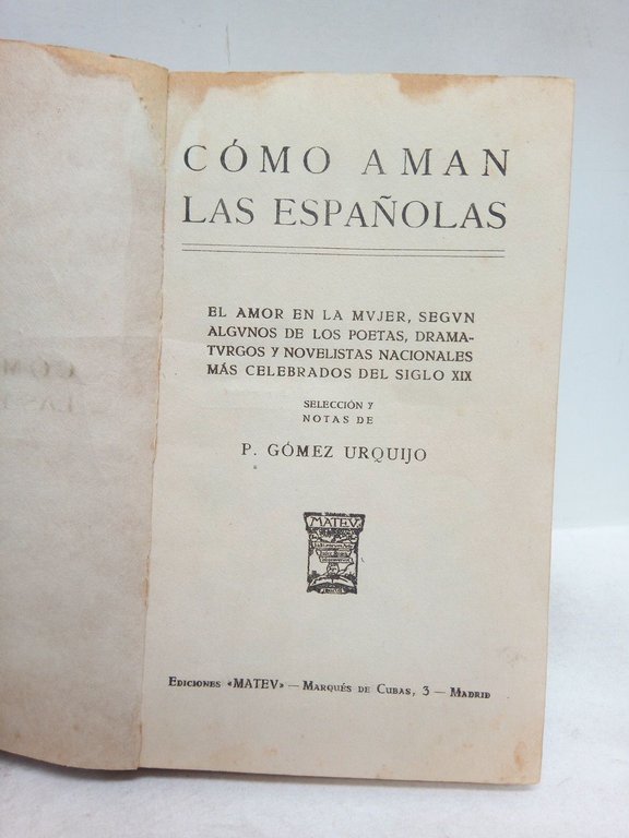 Cómo aman las españolas: El amor en la mujer, segun …