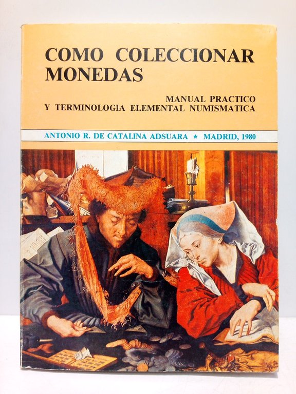 Como coleccionar monedas: Manual práctico y terminología elemental Numismática