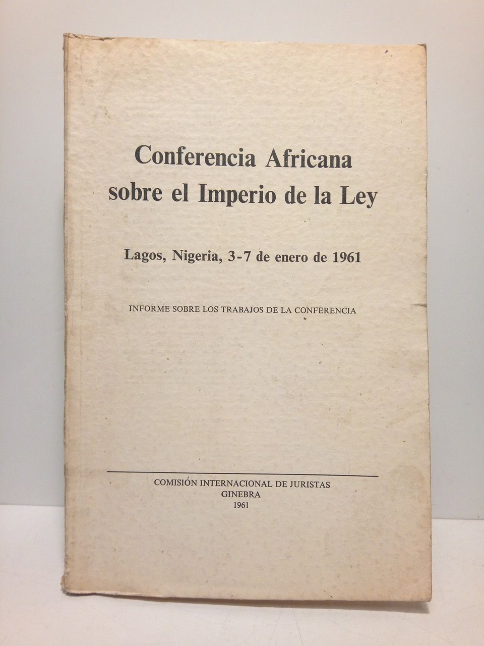 Conferencia africana sobre el Imperio de la Ley. Lagos, Nigeria, …