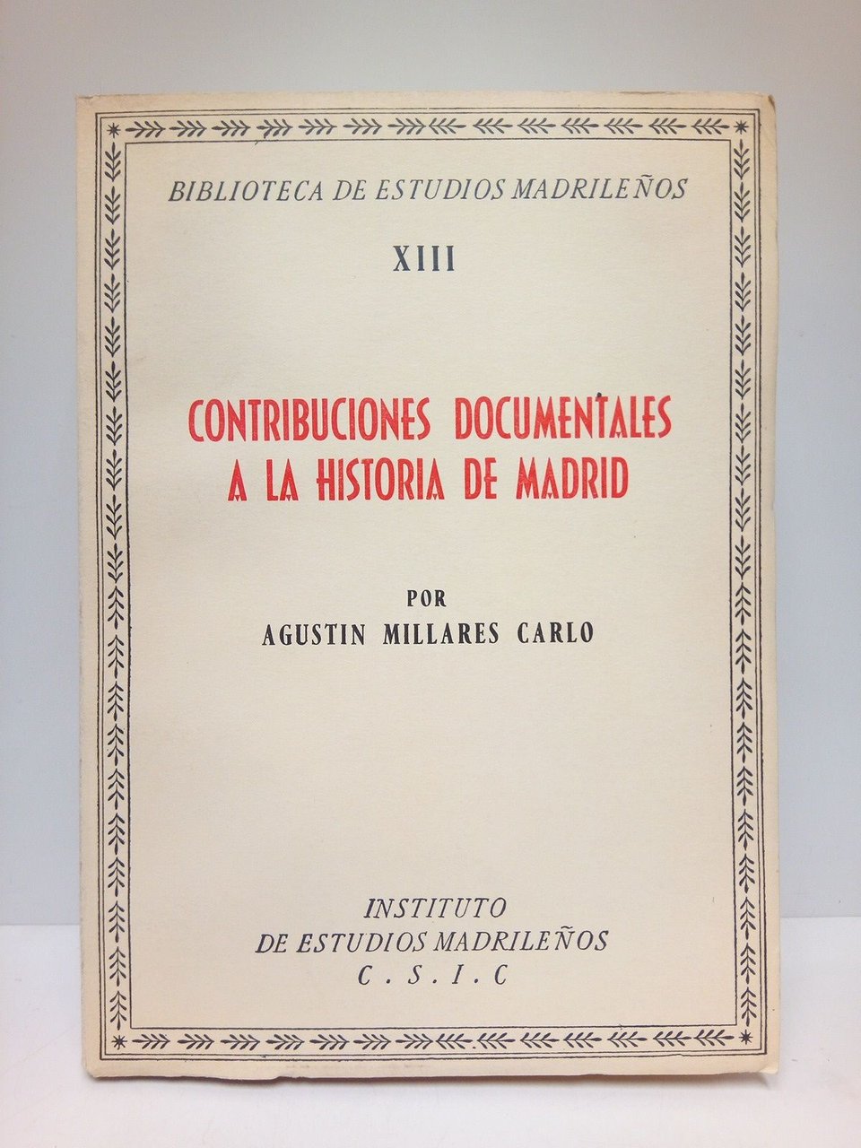 Contribuciones documentales a la historia de Madrid