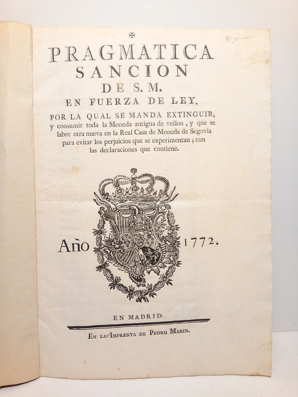 [Copia de la Real] Pragmatica Sancion de S. M. en …