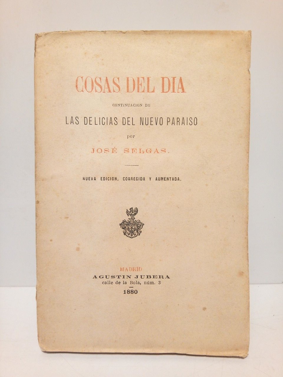 Cosas del Día (Continuación de las Delicias del Nuevo Paraíso)