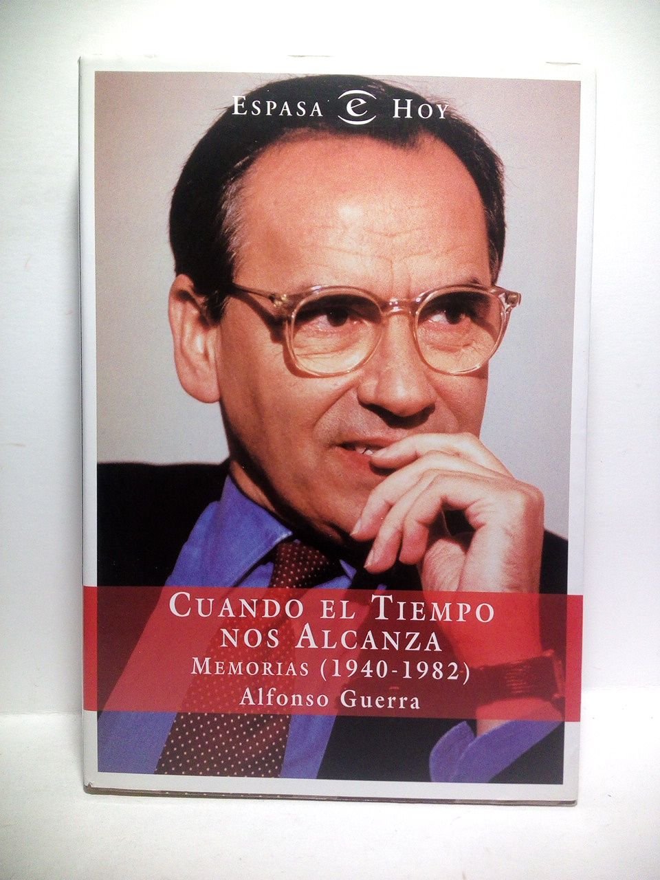 Cuando el tiempo nos alcanza: MEMORIAS (1940-1982)