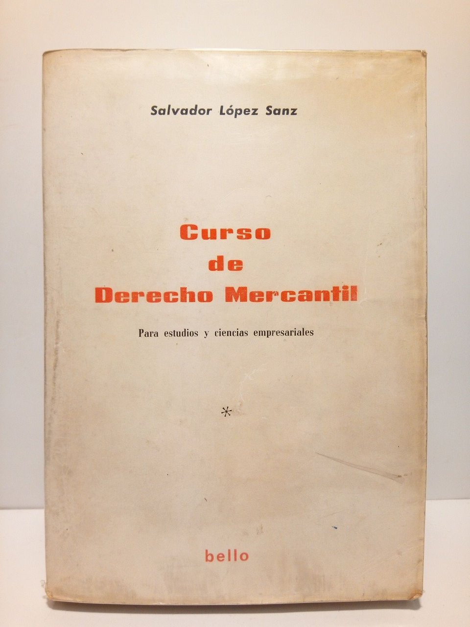 Curso de Derecho Mercantil, para estudios y ciencias empresariales