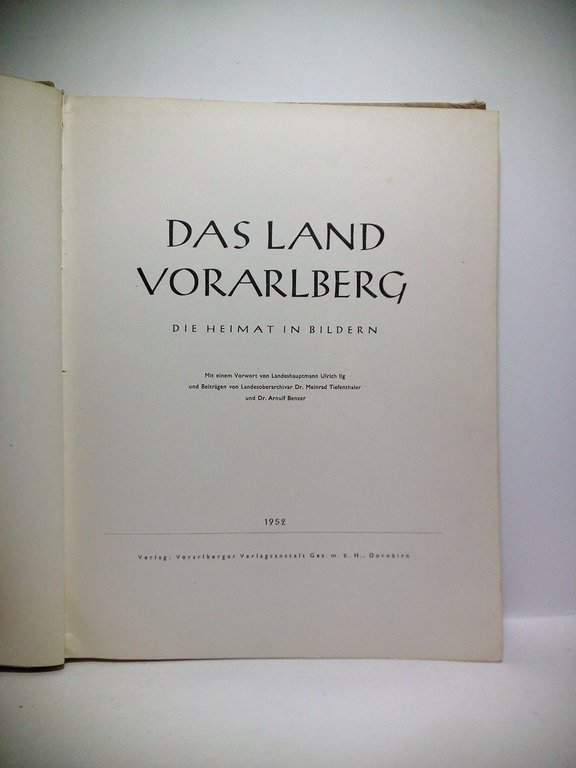 Das Land Vorarleberg die heimat in bildern / Mit einem …