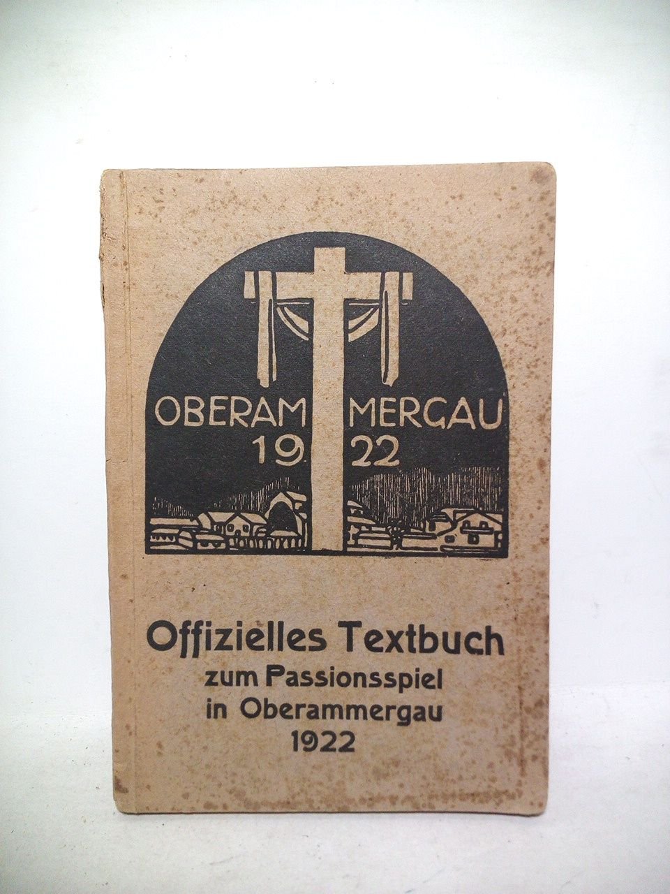 Das Passions-Spiel in Oberammergau. Ein geistliches festspiel in drei abteilungen …