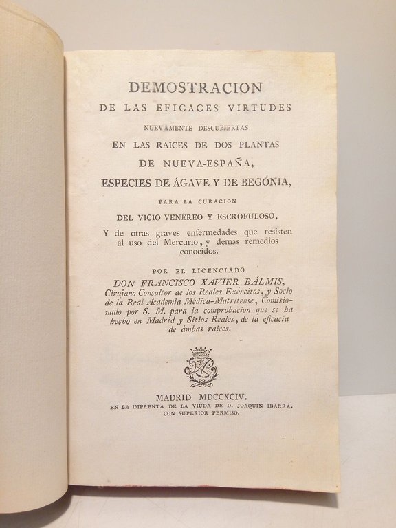 Demostración de las eficaces virtudes nuevamente descubiertas en las raices …
