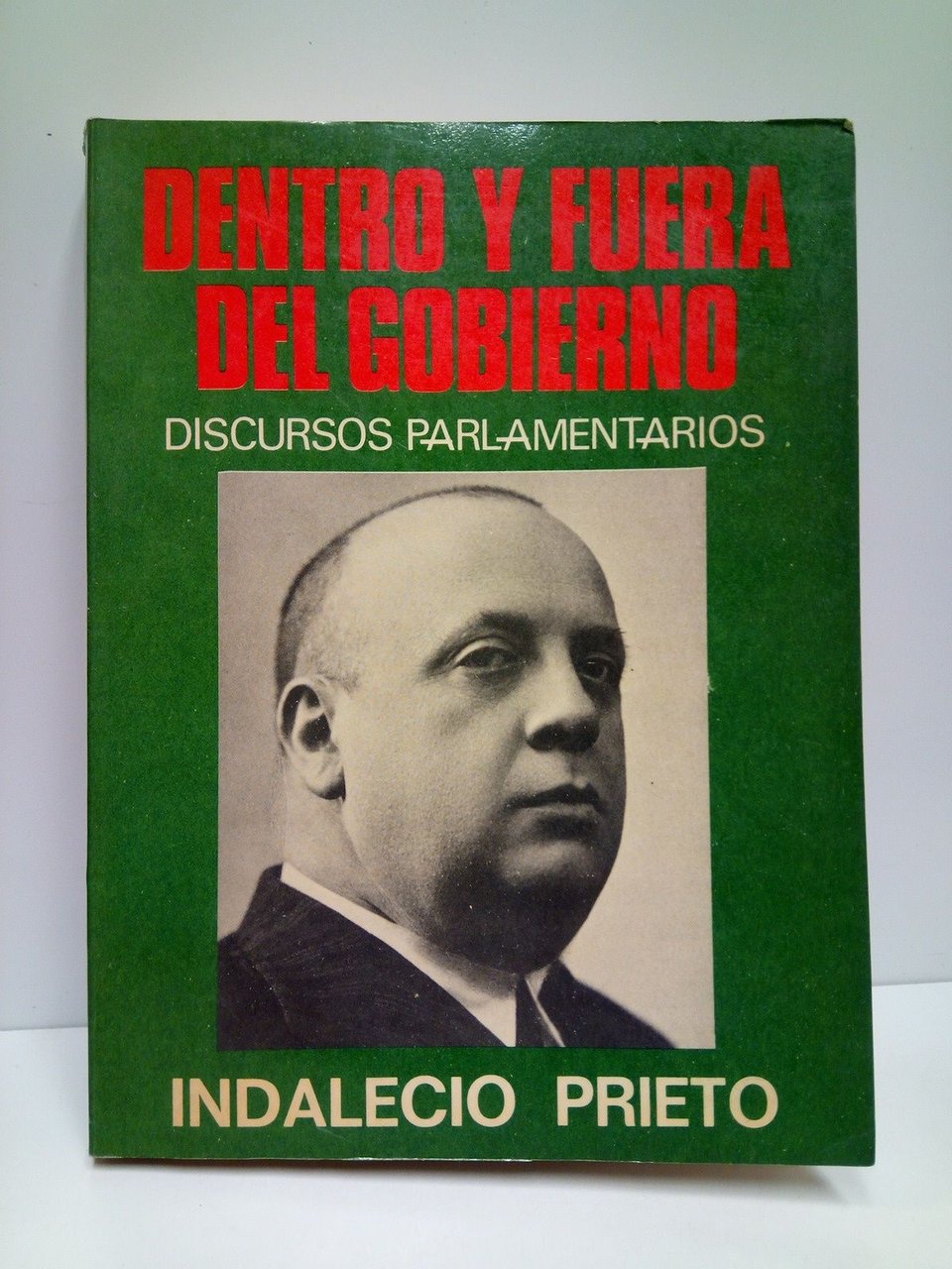 Dentro y fuera del Gobierno: Discursos parlamentarios / La compilación … | Immagine principale