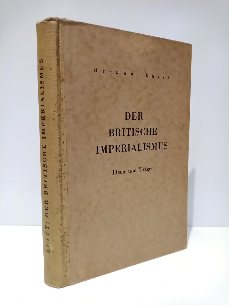 Der Britische Imperialismus: Ideen und Träger