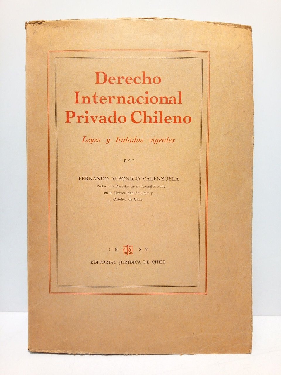 Derecho internacional privado chileno: Leyes y tratados vigentes / Introducción, …