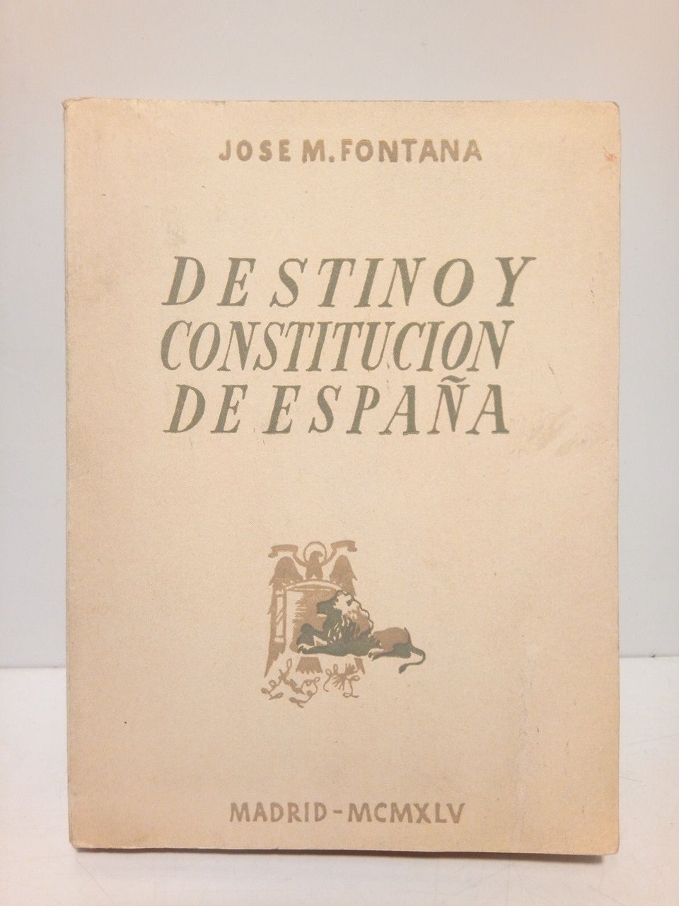 Destino y constitucion de España
