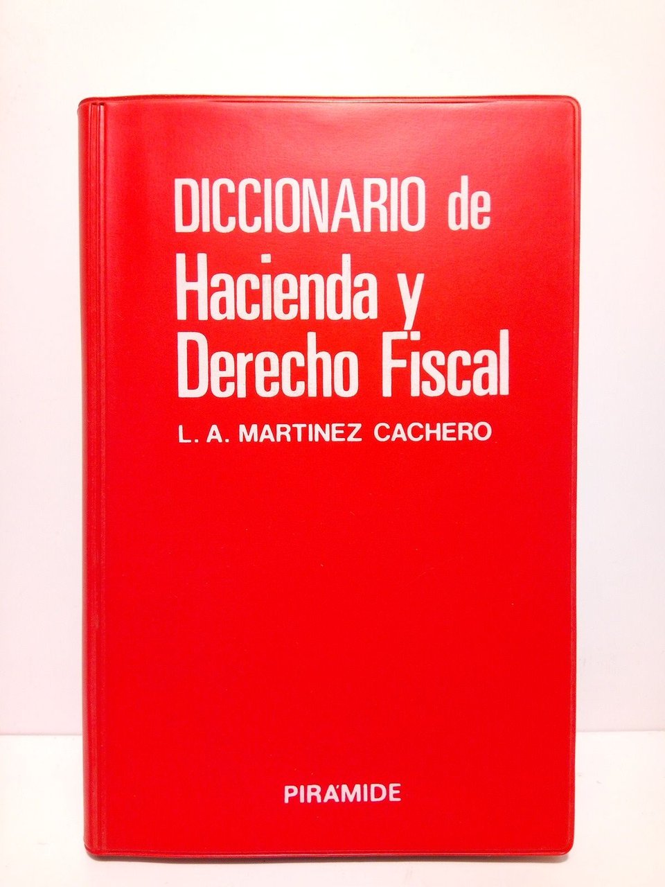 Diccionario de Hacienda y Derecho Fiscal