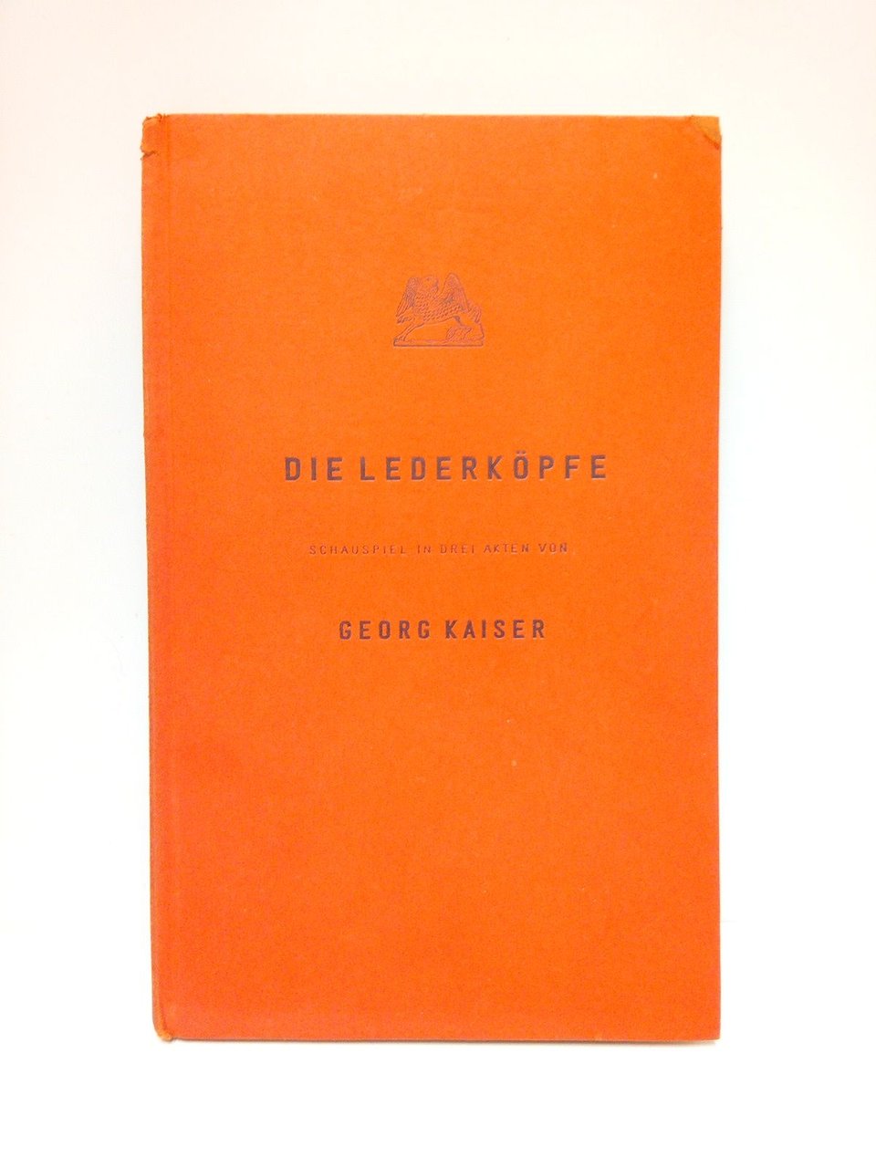 Die Lederköpfe. (Schauspiel in drei akten)