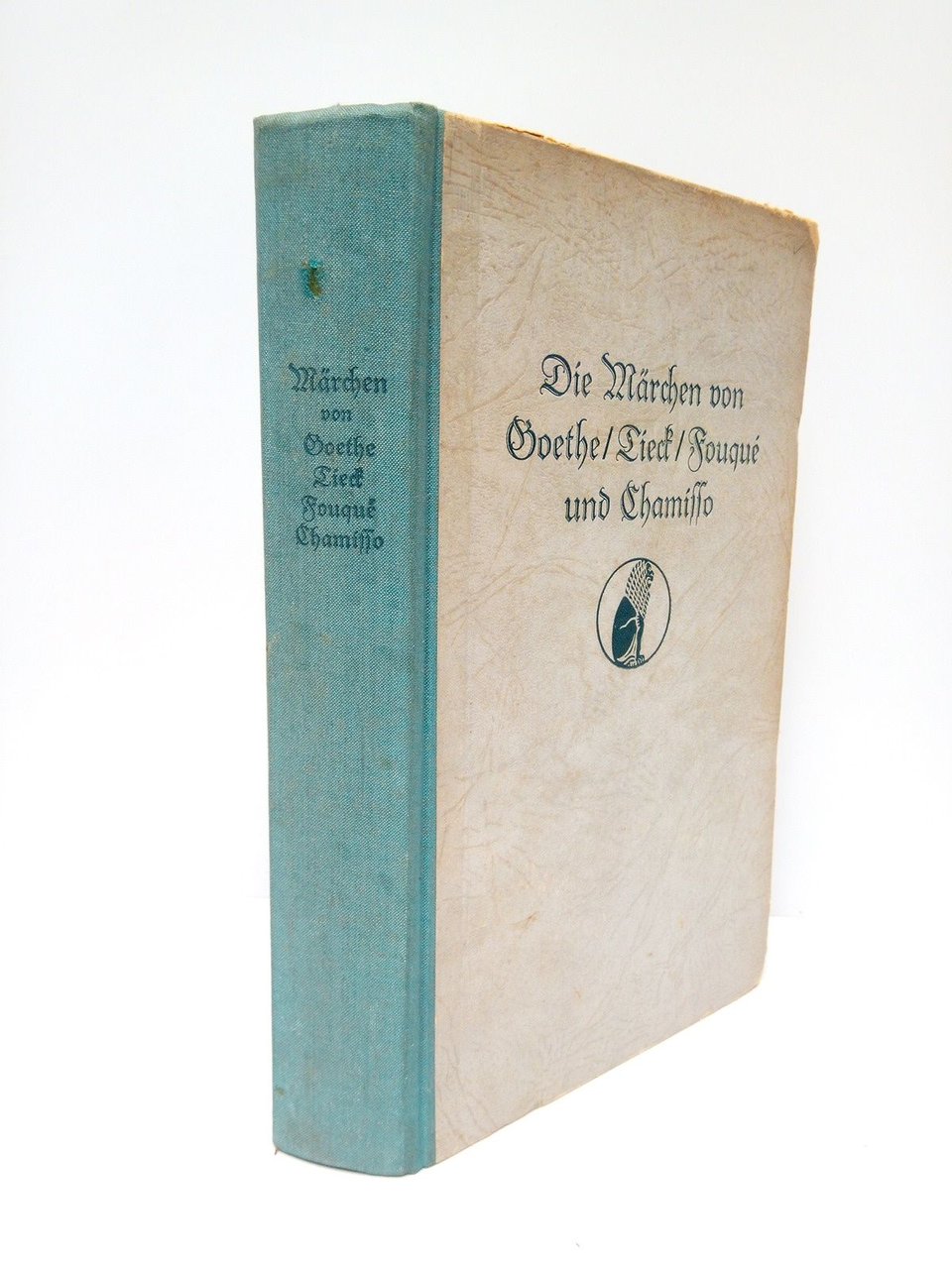 Die Märchen von Goethe / Tieck / Fouqué und Chamisso