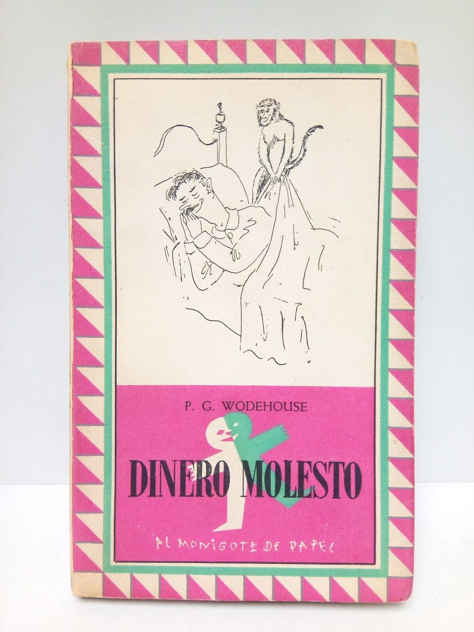 Dinero Molesto / Traducción de José A. de Lrrinaga y …