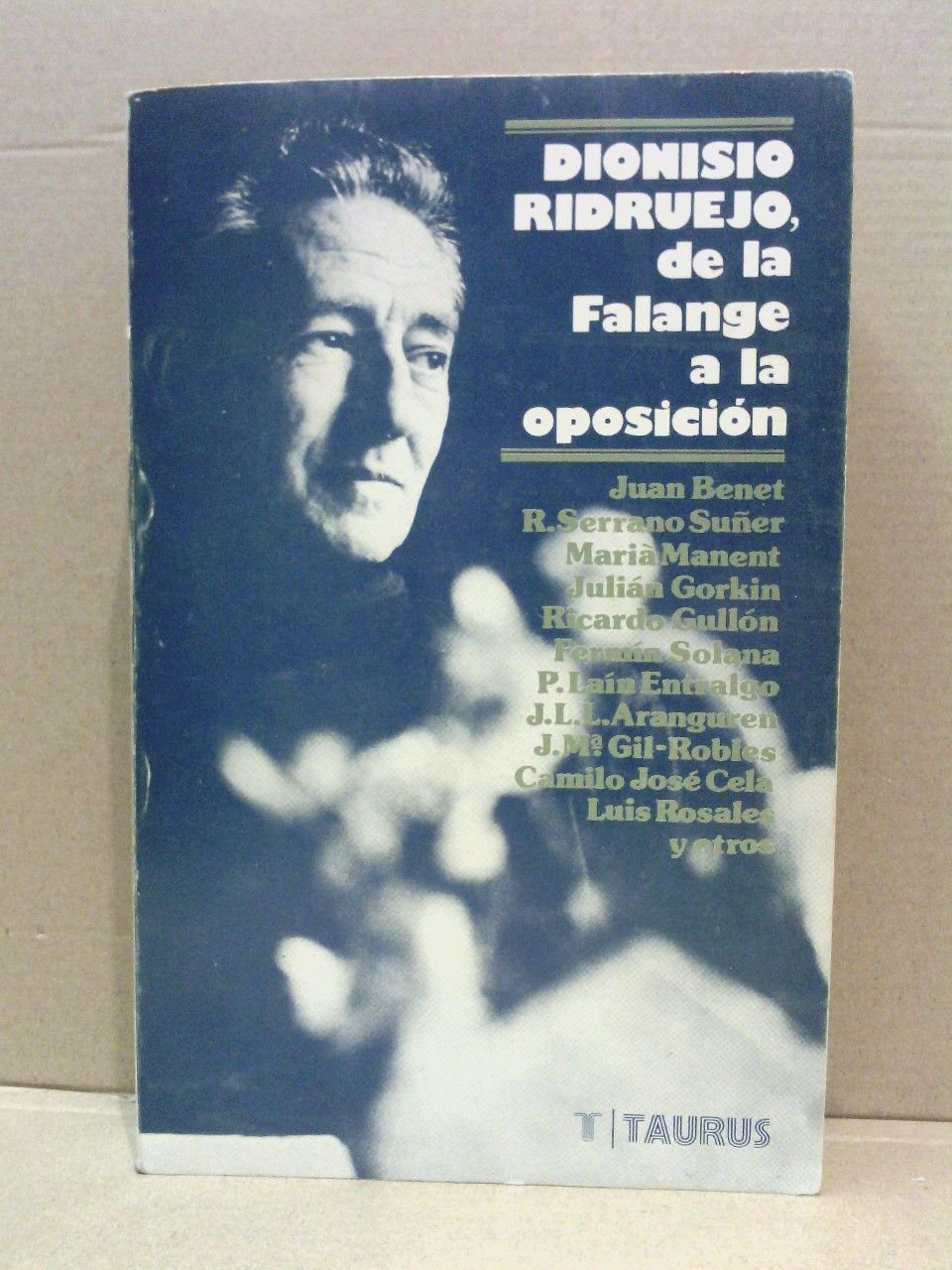 Dionisio Ridruejo: De la Falange a la Oposición