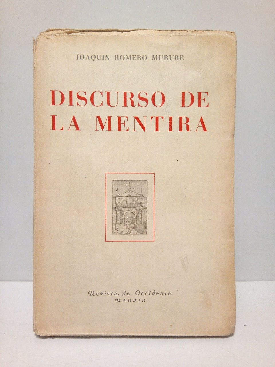 Discurso de la mentira / Prol. de Eugenio Montes