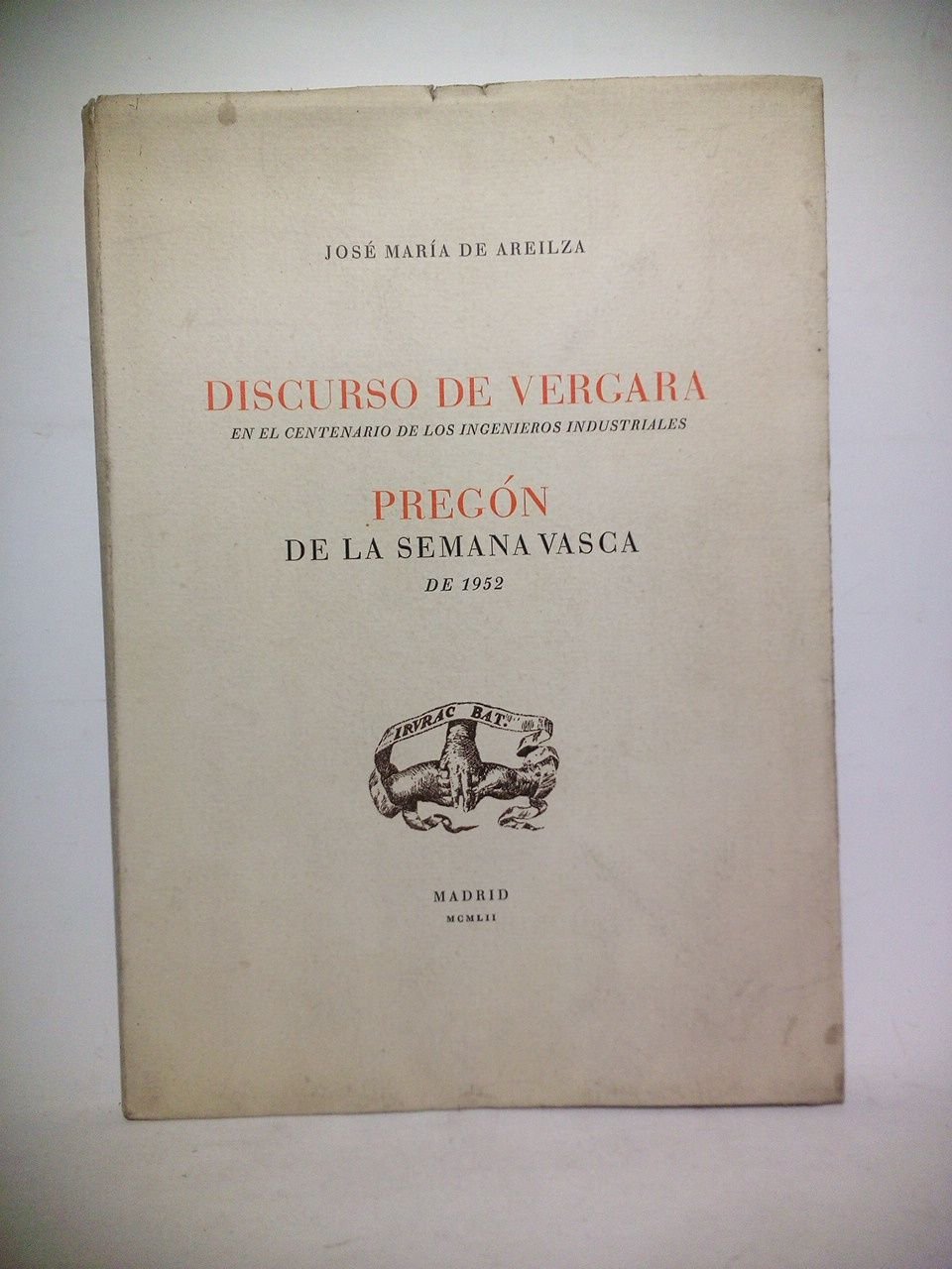 Discurso de Vergara, en el Centenario de los Ingenieros Industriales …