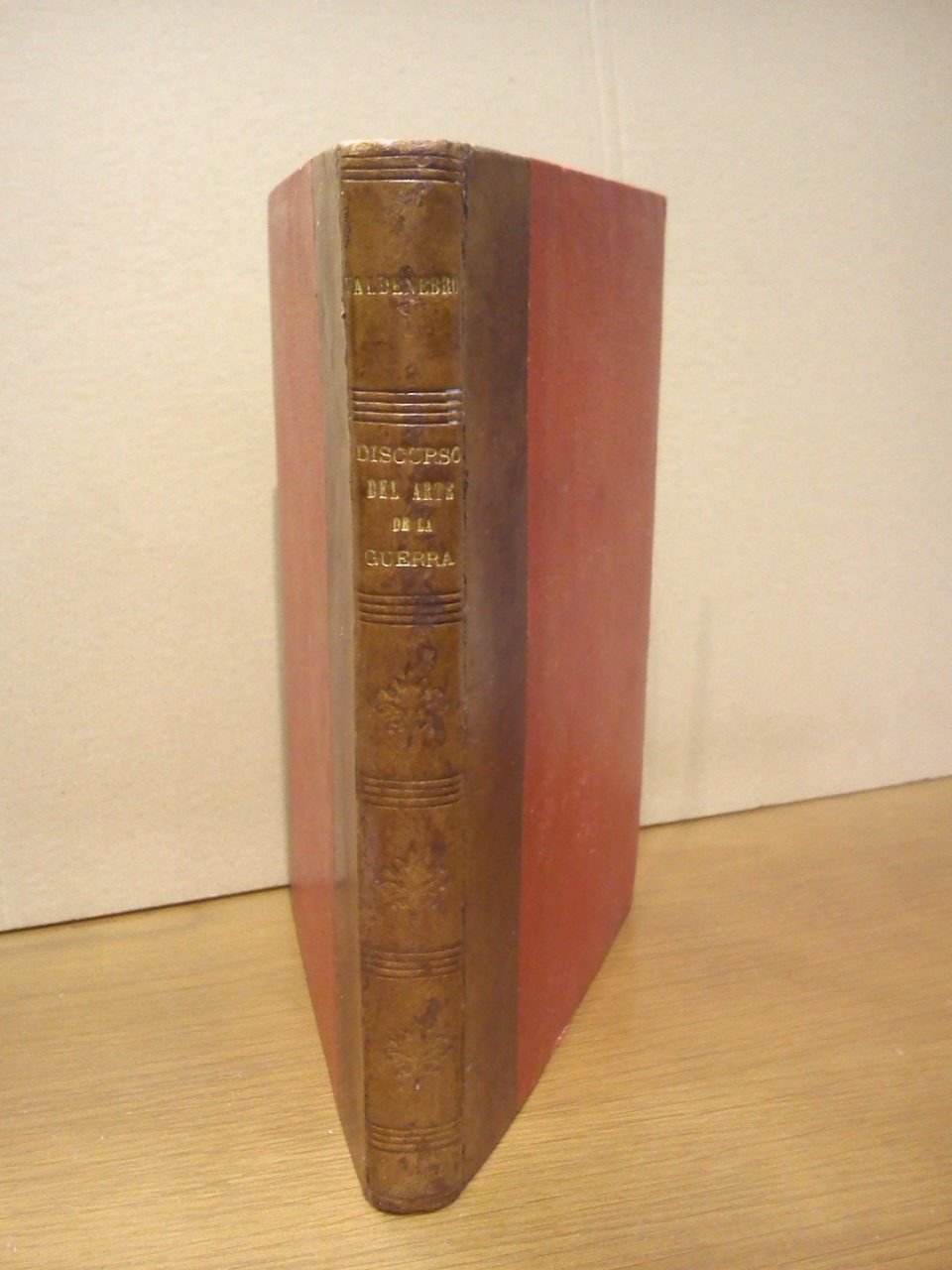 Discursos varios del Arte de la Guerra. Tratan el buen …