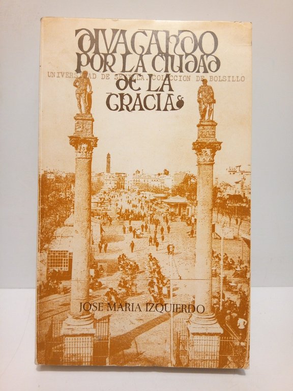 Divagando por la Ciudad de la gracia / [Prólogo]: "Como …