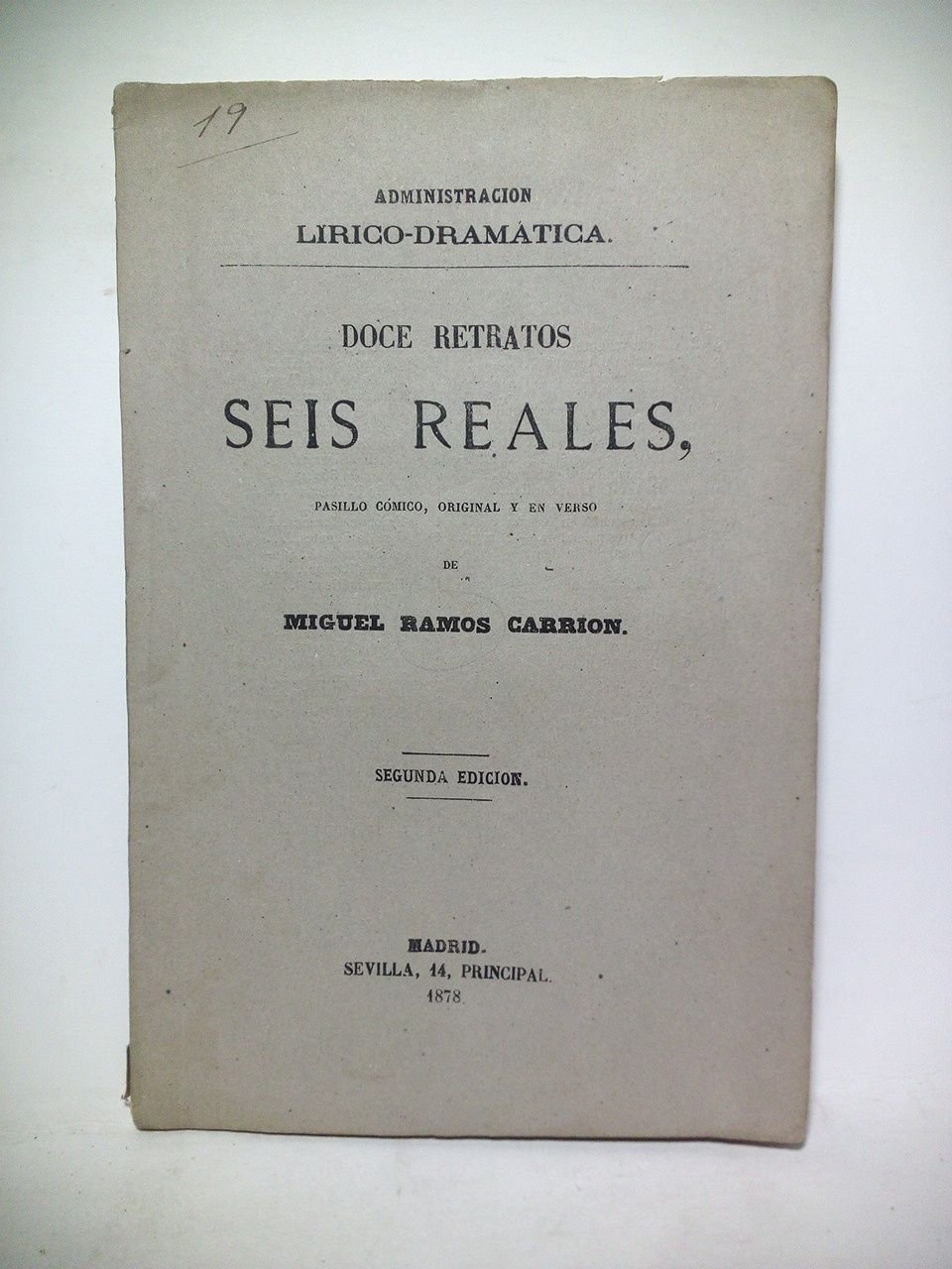 Doce retratos seis reales. (Pasillo cómico, original y en verso. …