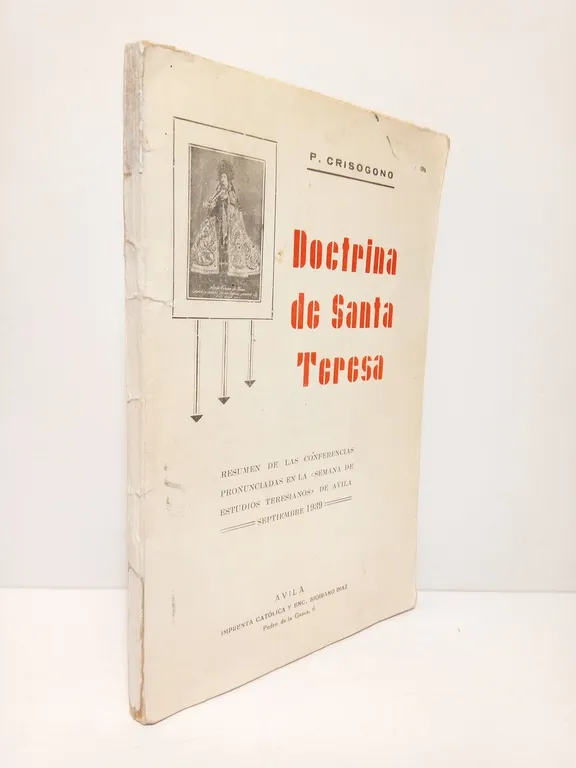 Doctrina de Santa Teresa: Resumen de las conferencias pronunciadas en …
