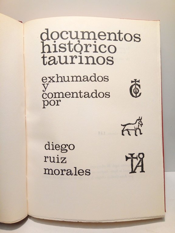 Documentos histórico taurinos / exhumados y comentados npor Diego Ruiz …