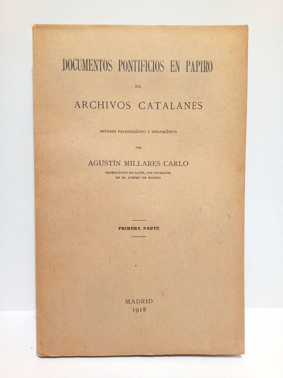 Documentos pontificios en papiro de Archivos Catalanes. (Tesis Doctoral): Estudio …
