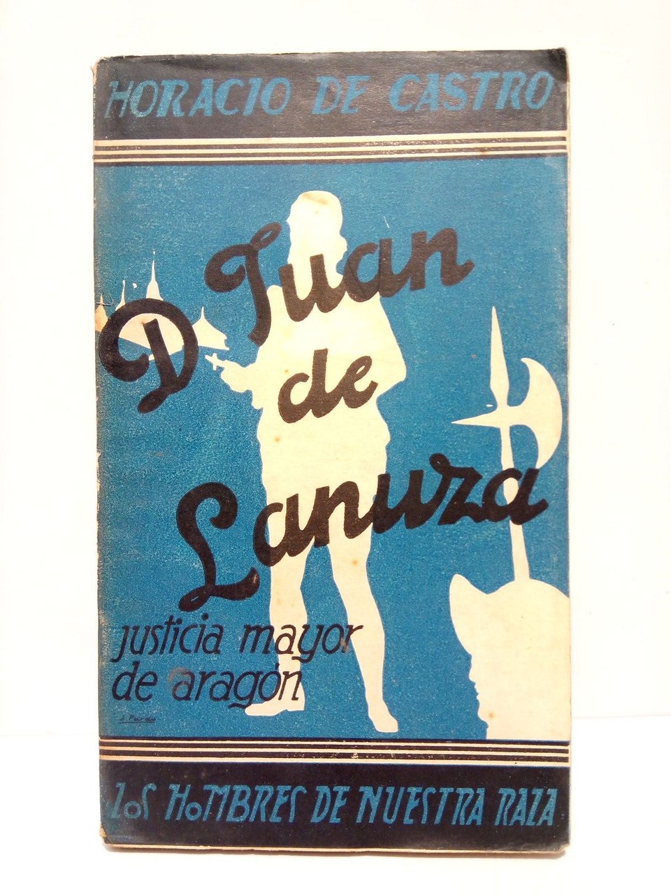 Don Juan de Lanuza: Justicia Mayor de Aragón