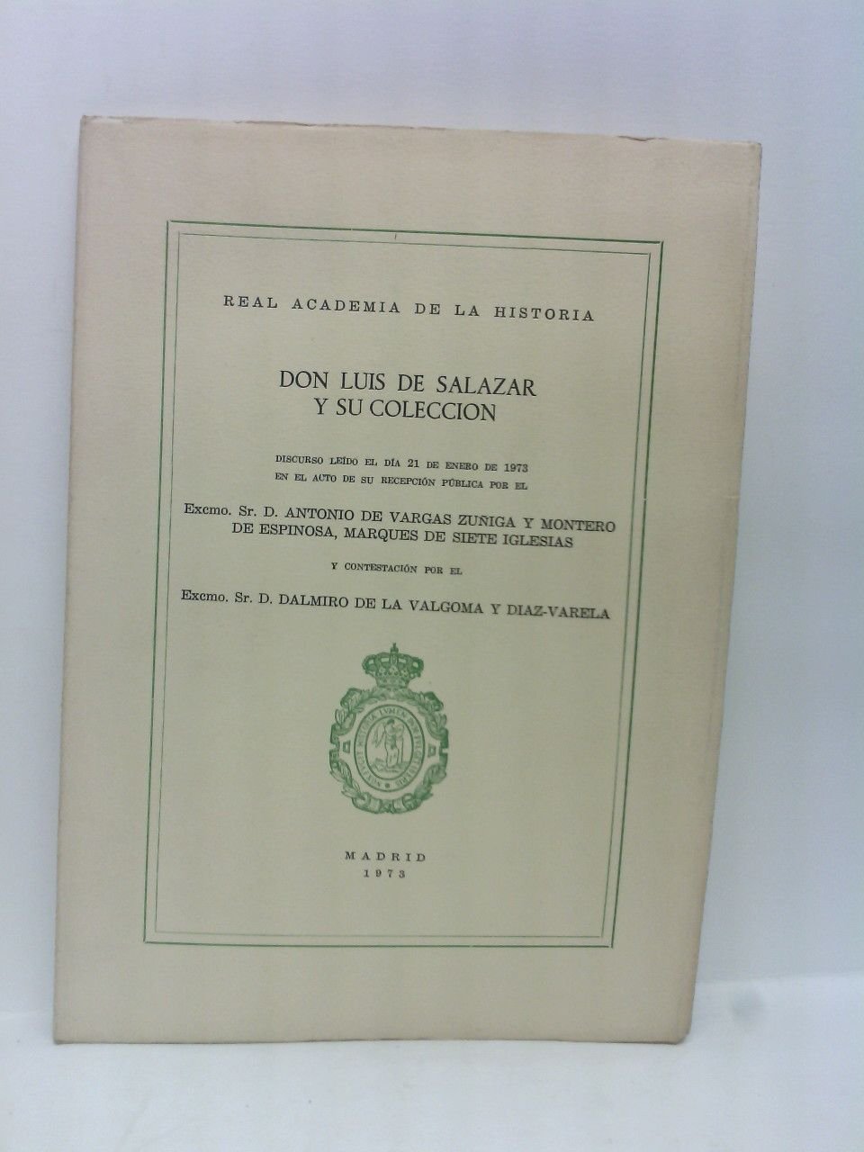 Don Luis de Salazar y su colección. (Discurso de ingreso …