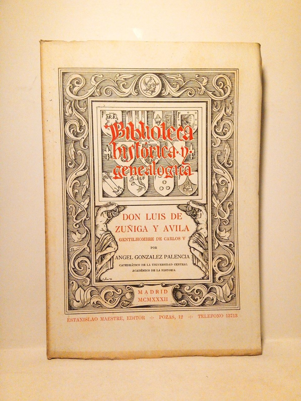 Don Luis de Zúñiga y Avila. Gentilhombre de Carlos V