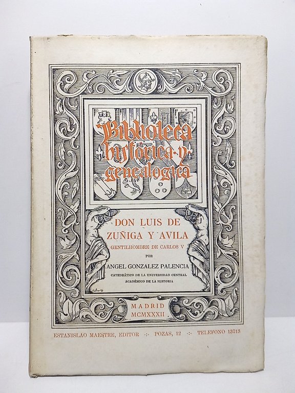 Don Luis de Zúñiga y Avila. Gentilhombre de Carlos V