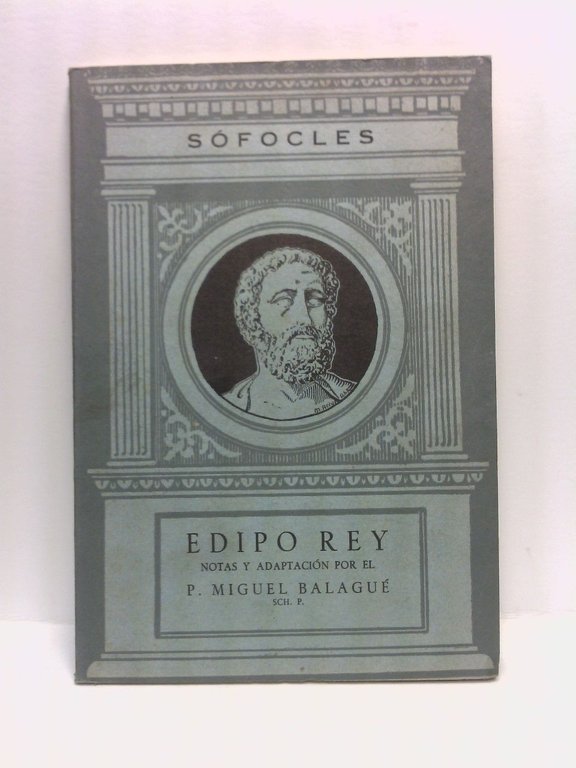 Edipo Rey / Notas y adaptación por Miguel Balagué